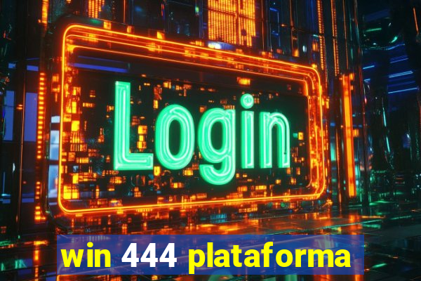 win 444 plataforma